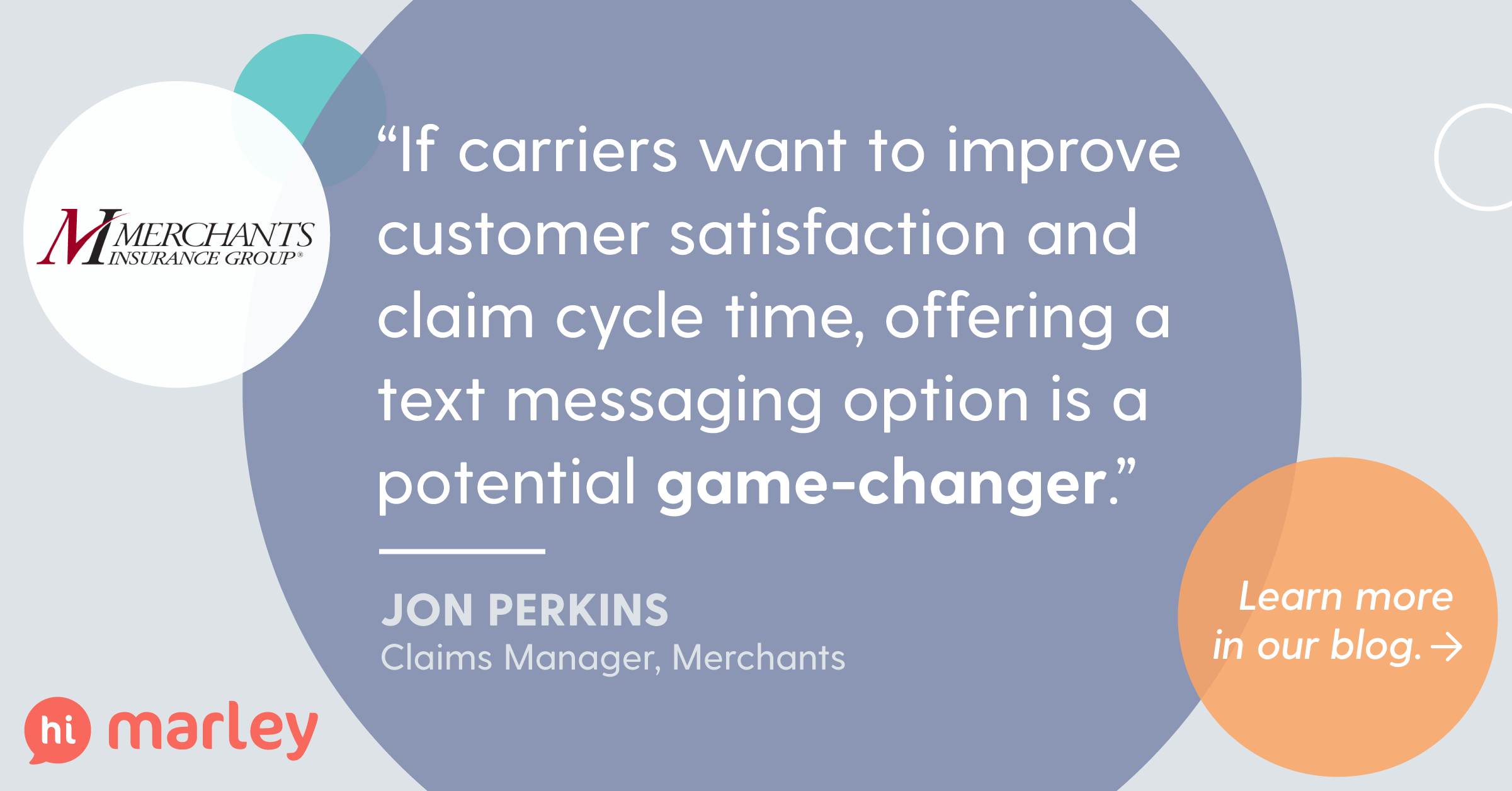 Merchants Insurance Group Elevates the Claims Experience Hi Marley